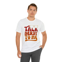 Talk Nerdy To Me ll Mens Tee