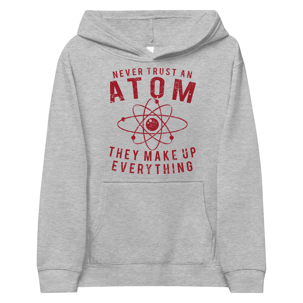 Never Trust An Atom Kids Hoodie