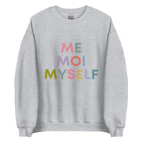 Me Moi Myself Sweatshirt