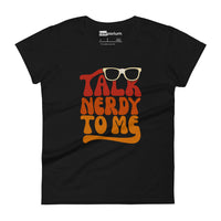 Talk Nerdy To Me lI Womens Tee