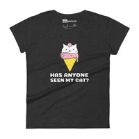 Anyone Seen My Cat? Womens Tee